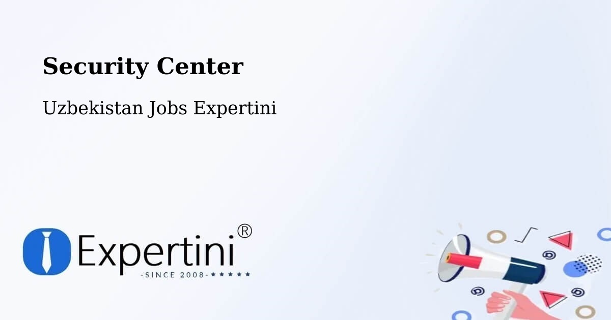 Security & Compliance – Guliston - Uzbekistan Jobs Expertini